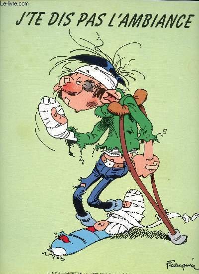 Pancarte humoristique Gaston Lagaffe - J'te dis pas l'ambiance