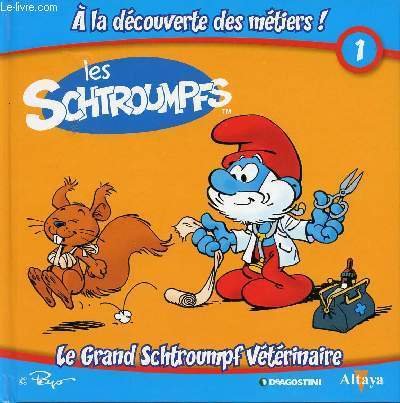 Les Schtroumpfs - n�1 - Le Grand Schtroumpf V�t�rinaire