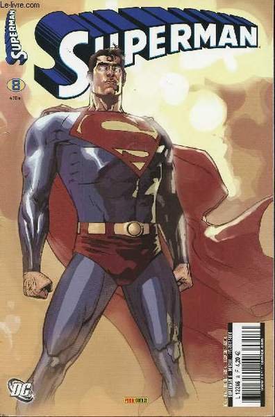 Superman n�8 - Pouvoir absolu, chapitre 4 : un monde …