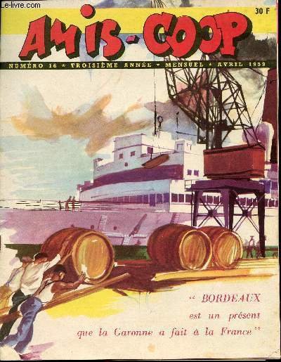 Amis-Coop - mensuel avril 1959 - n�16 - Bordeaux est un pr�sent que la Garonne a fait � la France