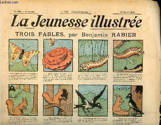 La Jeunesse Illustr�e - n� 372 - 10 avril 1910 - Trois fables par Rabier - le bal des fous par Bezan�on - La Vieille-aux-pies par Ymer - Les qautre complices par Leguey - Le secret de MAitre Bellini par Jur�nil et Gahisto - Nicod�me aviateur par Espagnat-