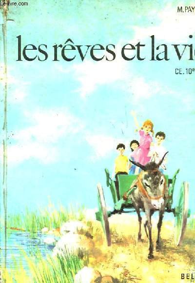 Les rêves et la vie.