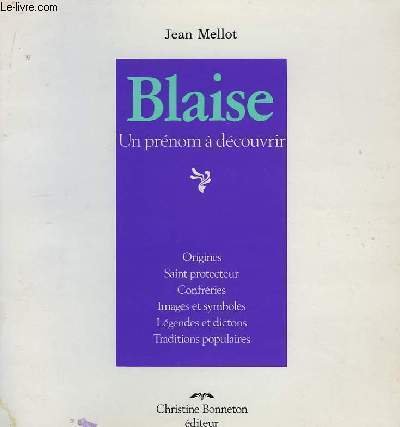 Blaise. Un prénom à découvrir.