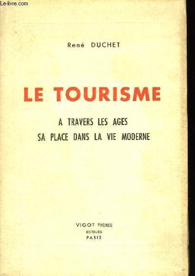 Le Tourisme, à travers les âges - sa place dans …