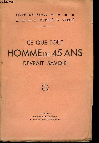 Ce que tout Homme de 45 ans devrait savoir.