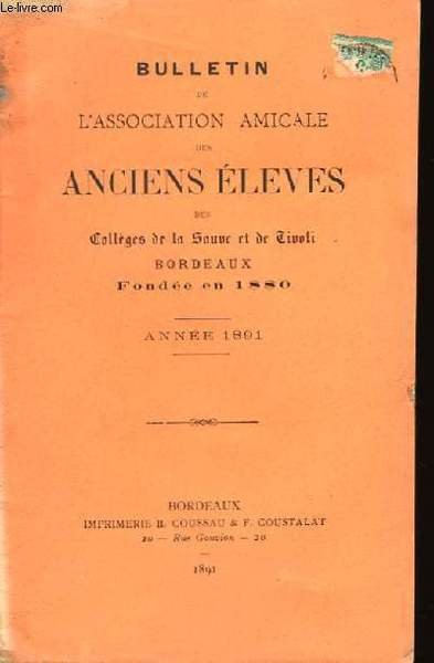Bulletin de l'Association Amicale des Anciens Elèves des Collèges de La Sauve et de Tivoli, Bordeaux.