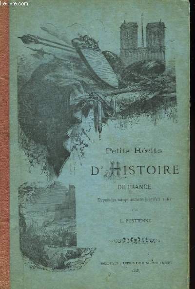 Petits Récits d'Histoire de France. 1ère Partie : Depuis les …
