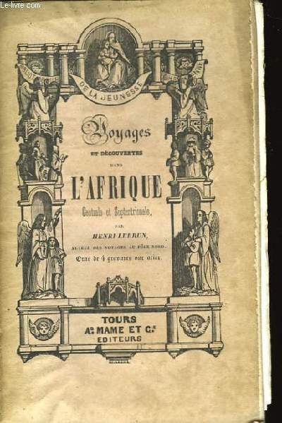 Voyages et Découvertes dans l'Afrique Centrale et l'Afrique Septentrionnale.