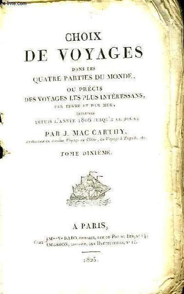 Choix de Voyages dans les Quatre Parties du Monde. TOME …