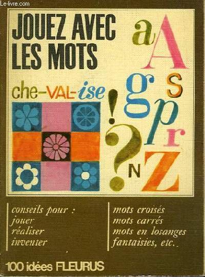 Jouez avec les mots.