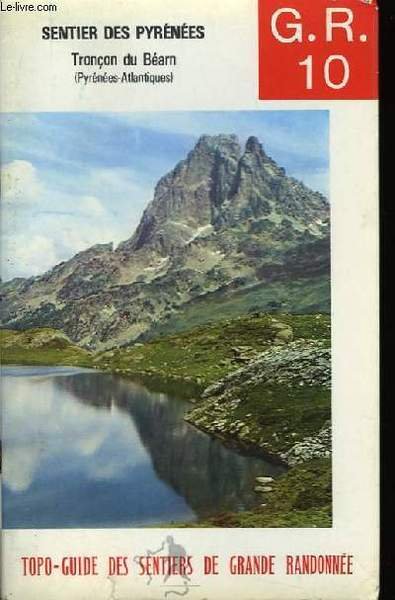 Sentier des Pyrénées. G.R.10. Tronçon du Béarn (Pyrénées-Atlantiques).