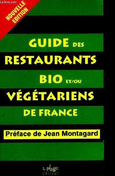Guide des Restaurants et tables d'Hôtes Bio et / ou …
