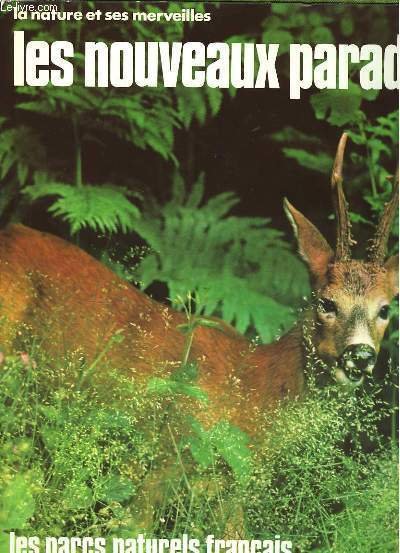 Les nouveaux paradis. Les parcs naturels français.