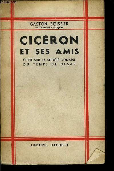 Cicéron et ses amis.