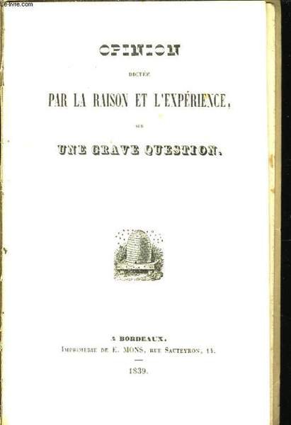 Opinion dictée par la raison et l'expérience sur une grave question.