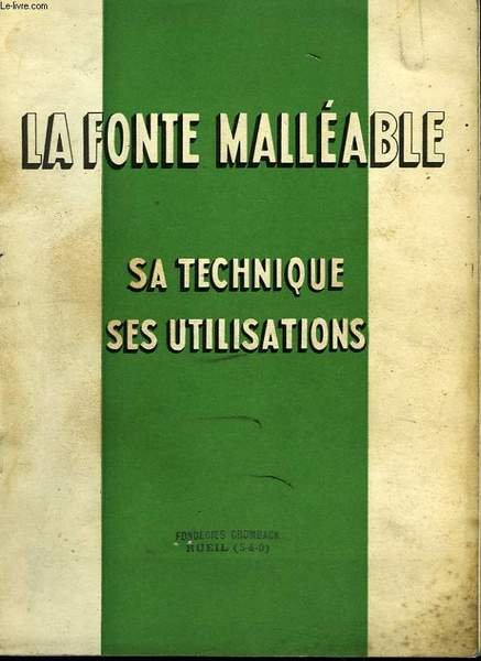 La Fonte Malléable. Sa technique - Ses utilisations.