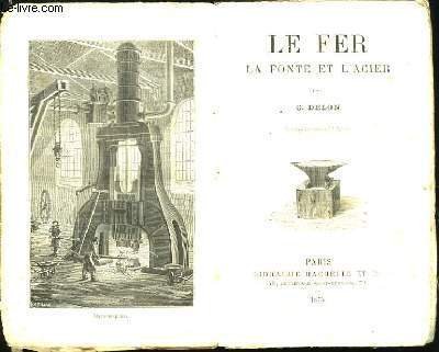 Le Fer, la Fonte et l'Acier.