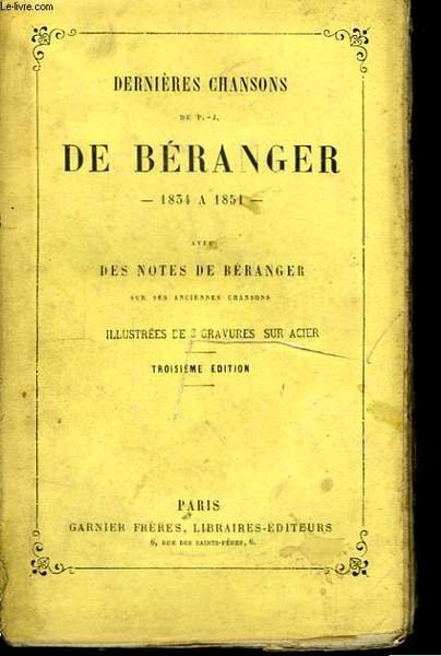 Dernières chansons de P.J. Beranger. 1834 à 1851