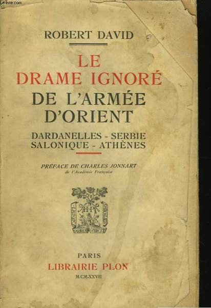 Le drame ignoré de l'Armée d'Orient.