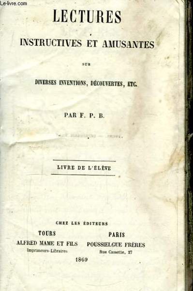 Lectures instructives et amusantes sur diverses inventions, découvertes . Livre …