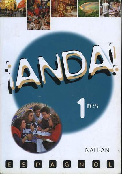 Anda ! Espagnol, classes de premiières.