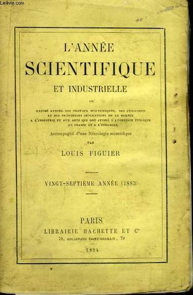 L'Année Scientifique et Industrielle. 27ème année : 1883