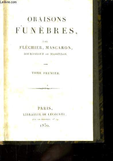 Oraisons Funèbres. 2 Tomes en un seul volume.