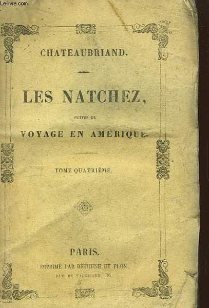 Les Natchez, suivis du Voyage en Amérique. TOME IV