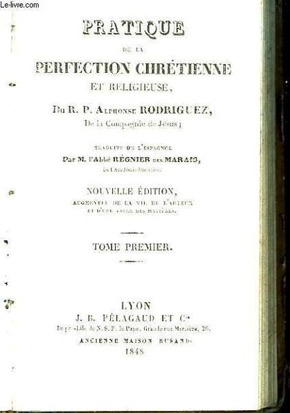 Pratique de la Perfection Chrétienne et Religieuse. TOME I | Immagine principale
