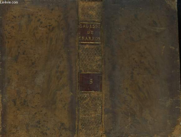 De la Sagesse. Trois livres. TOME III | Immagine principale