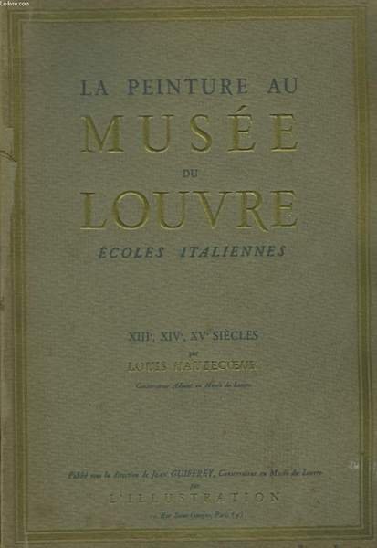 La Peinture au Musée du Louvre. Ecoles Italiennes, XIIIe, XIVe … | Immagine principale