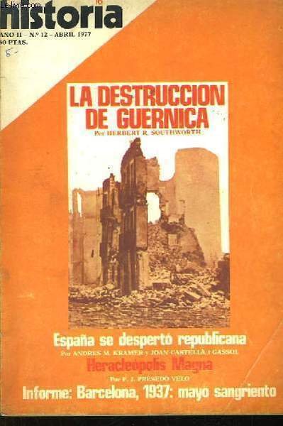 Historia 16, n°12, Año II : La destruccion de Guernica, …