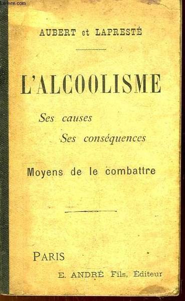 L'Alcoolisme. Ses causes, ses conséquences. Moyens de le combattre. | Immagine principale