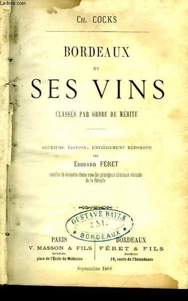 Bordeaux et ses Vins, classés par Ordre de Mérite.