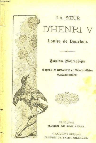 La Soeur d'Henri IV, Louise de Bourbon