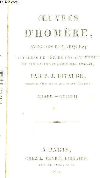 Oeuvres d'Homère avec des Remarques. Iliade, TOME II