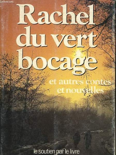 Rachel du vert bocage et autres contes et nouvelles.