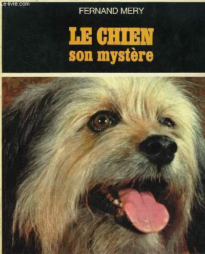 Le Chien, son mystère.