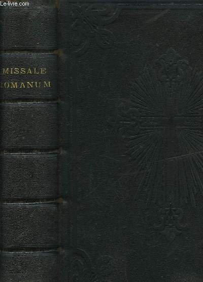 Missale Romanum, ex Decreto Sacrosancti Concilii Tridentini Restitutum S. PII V. Pontificis Maximi, jussu editum Clementis VIII Urbani et Leonis XIII.