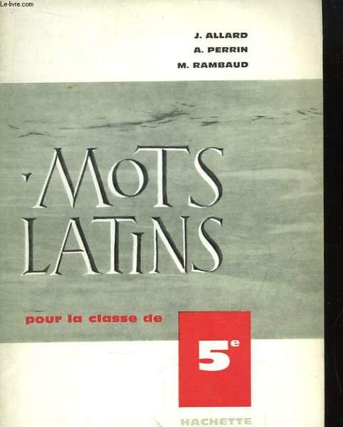 Mots Latins, pour la classe de 5e.