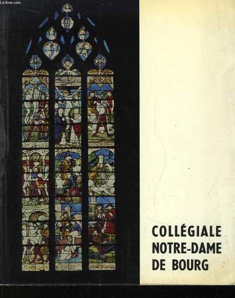 Collégiale Notre-Dame de Bourg.
