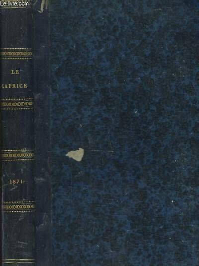 Le Caprice. Journal de Modes. Année 1871 : Livraison 7 …