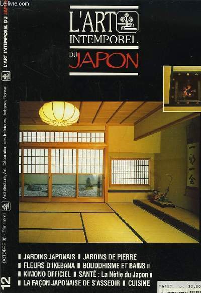 L'Art Intemporel du Japon n°12 : Jardins japonais : transmission …