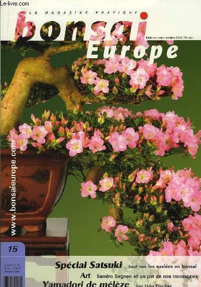 Bonsai Europe N°15 : Spécial Satsuki, tout sur les azalées …