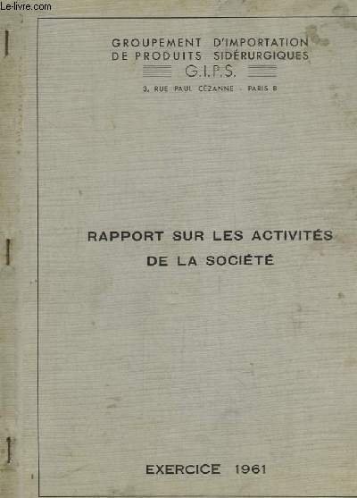 Rapport sur les activités de la Société GIPS. Exercice 1961