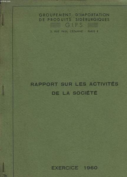 Rapport sur les Activités de la Société GIPS. Exercice 1960