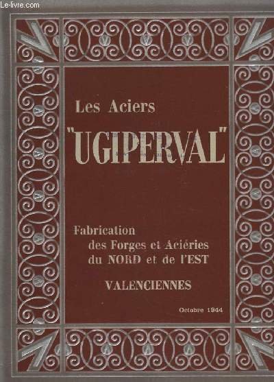 Les Aciers "Ugiperval". Fabrication des Forges et Aciéries du Nord …