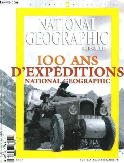 National Geographic Hors-Série N°1 : 100 ans d'Expédition National Geographic.