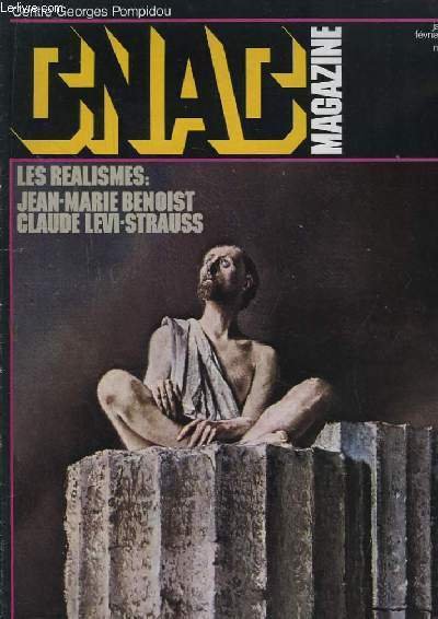 CNAC Magazine n°1. Les réalismes : Jean-Marie Benoist, Claude Levi-Strauss.
