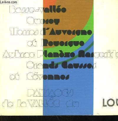 Paysages de la Vallée du Lot. Basse-Vallée, Quercy, Terres d'Auvergne …